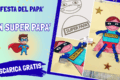Lavoretto Festa del Papà da Stampare Gratis: Super Papà da Colorare e Costruire