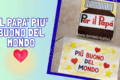Lavoretto Festa del Papà: Biglietto “Il Papà più Buono del Mondo” Facile e Creativo da Realizzare con i Bambini