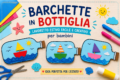 Barchette in bottiglia: un lavoretto estivo facile e creativo per bambini